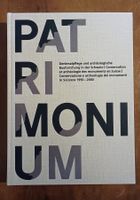 Patrimonium  Denkmalpflege und Archäologie in der Schweiz