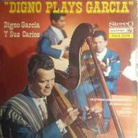 Digno Garcia Y Sus Carios – Digno Plays Garcia