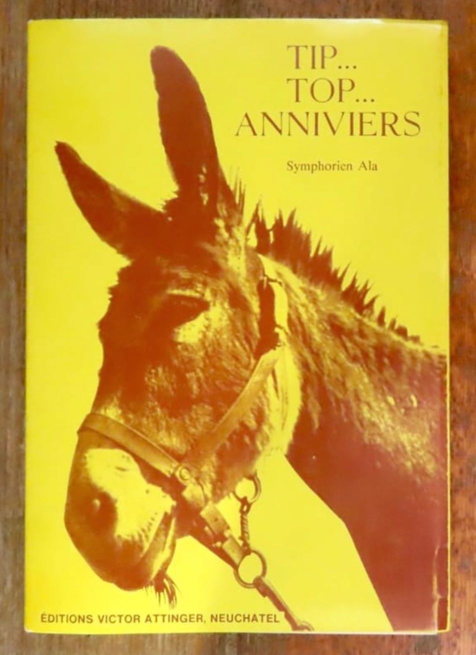Bücher: Tip. . . Top. . . Anniviers. – Gebraucht aus Le Locle von LibrairieLaBergerie