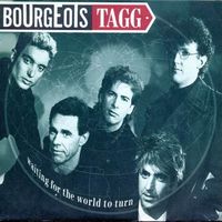 Bourgeois Tagg ‎- Waiting for the world to turn (7")