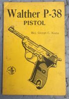 The WALTHER P-38 PISTOL Maj.George C.Nonte. 1975