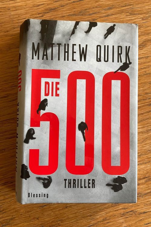 Thriller: Matthew Quirk - Die 500 (Gebraucht) in Bremgarten AG für CHF ...