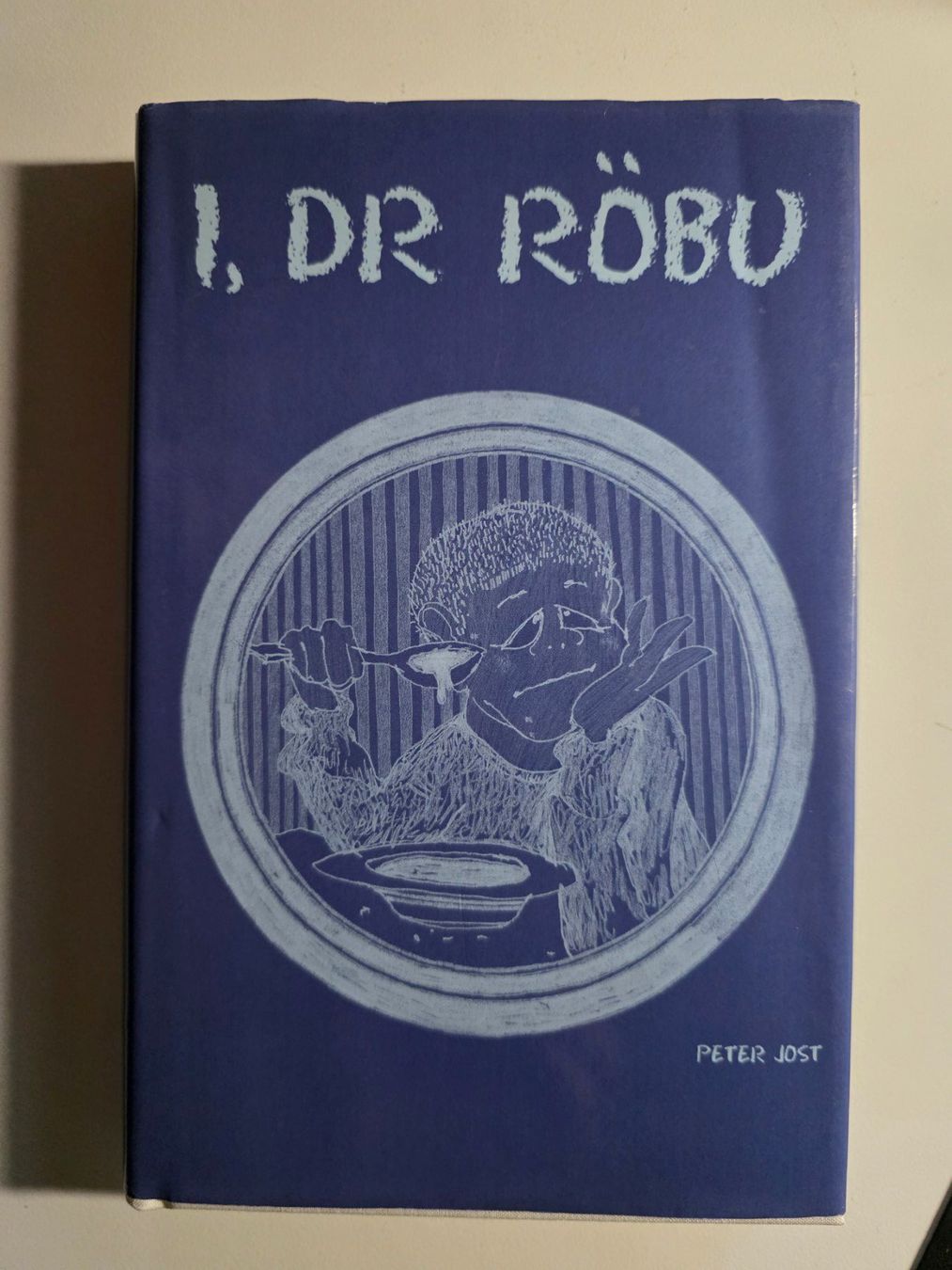 Libri: I, Dr Röbu - Peter Jost - 2013 - – Usato da Walterswil BE venduto da Lonitti