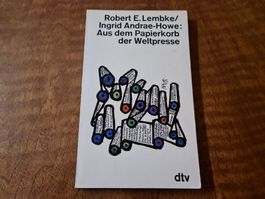 Aus dem Papierkorb der Weltpresse
