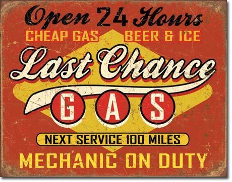 Insegne: Rusty Blechschild-LAST CHANCE GAS 20X30C – Nuovo e nell'imballaggio originale da Rupperswil venduto da big-one-sale