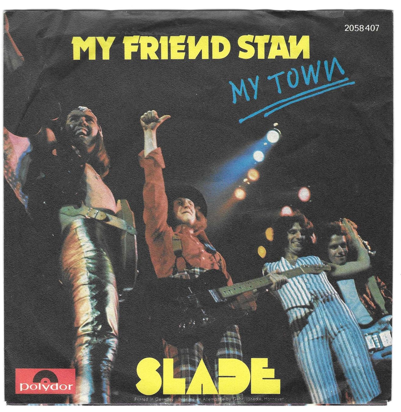 Dischi in vinile: SLADE  -  MY FRIEND STAN  +  MY TOWN – Usato da Bex venduto da Giorgiob