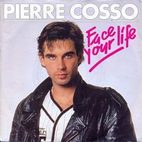 Cosso Pierre - Face your life (7")