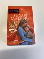 Susan Mallery - Super Mom schlägt zurück