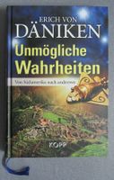 Unmögliche Wahrheiten - von Erich von Däniken