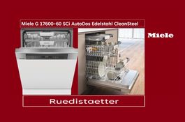 Miele Geschirrspüler G 17600-60 SCi AutoDos Edelstahl