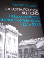 LA LOTTA POLITICA NEL TICINO (1875-1890) Fabrizio Panzera