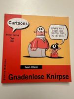 Cartoons - GNADENLOSE KNIRPSE - IVAN KLEIN - EDITION MODERNE