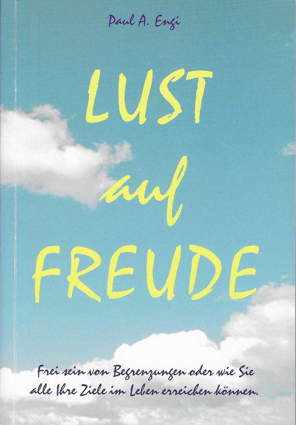 Libri: Lust auf Freude - Paul A. Engi – Nuovo (secondo la descrizione) da Flims - Dorf venduto da Stagediver