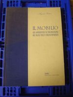 IL MOBILIO GLI AMBIENTI E LE DECORAZIONI  1°Ediz. Molto Raro