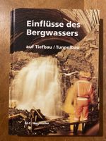 Einflüsse des Bergwassers auf Tiefbau/Tunnelbau