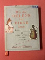 Kochbuch James Winter Wie die Helene zur Birne kam Zustand g