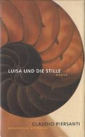 Piersanti Claudio - Luisa und die Stille (geb) / Roman