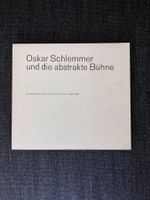 Oskar Schlemmer - und die abstrakte Bühne