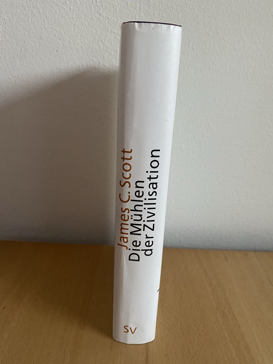 Bücher: Die Mühle der Zivilisation - James C. Scott – Gebraucht aus Schwarzenburg von Michellu 2