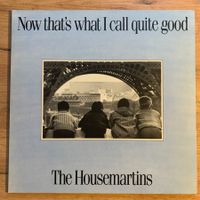 THE HOUSEMARTINS - NOW THAT'S WHAT...OG EU 1988...VG+/VG++