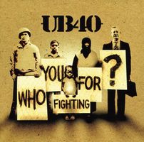 CD UB40 - Who you fighting for (2005)