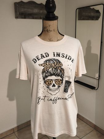 Cooles T-Shirt "Dead Inside but Caffeinated", Grösse M