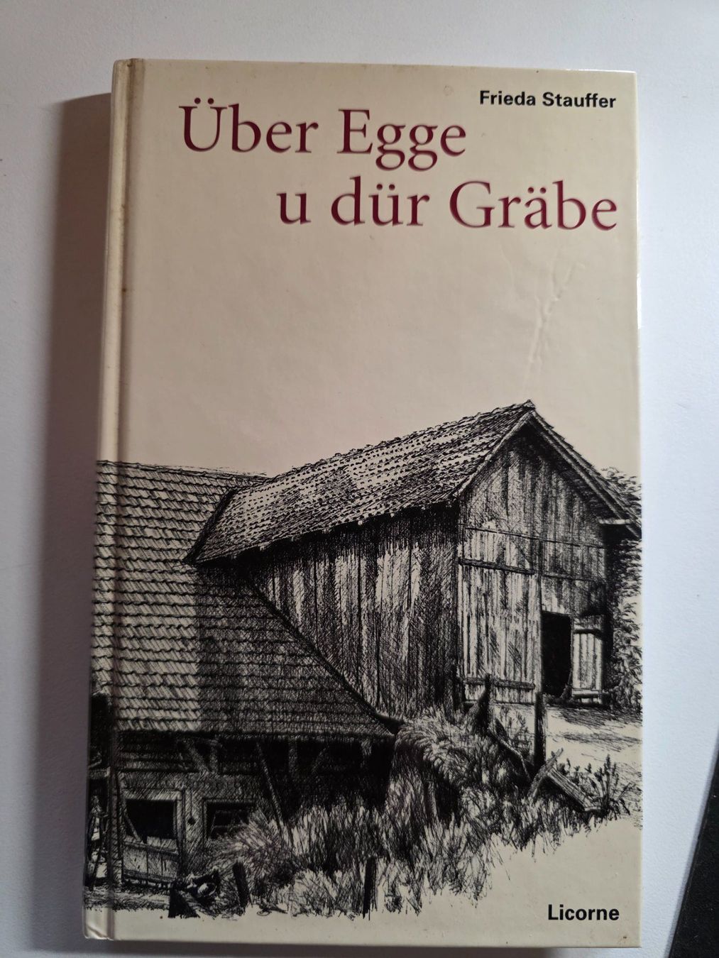 Libri: Über Egge u dür Gräbe - Frieda Stauffer - Licorne 2003 – Usato da Walterswil BE venduto da Lonitti