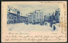 Gruss aus Winterthur, Neumarkt im Winter, gelaufen 1900