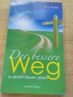 2x Der bessere Weg - zu einem neuen Leben (E.G. White)