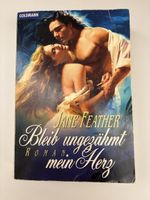 Jane Feather: Bleib ungezähmt mein Herz