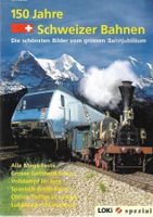150 Jahre Schweizer Bahnen