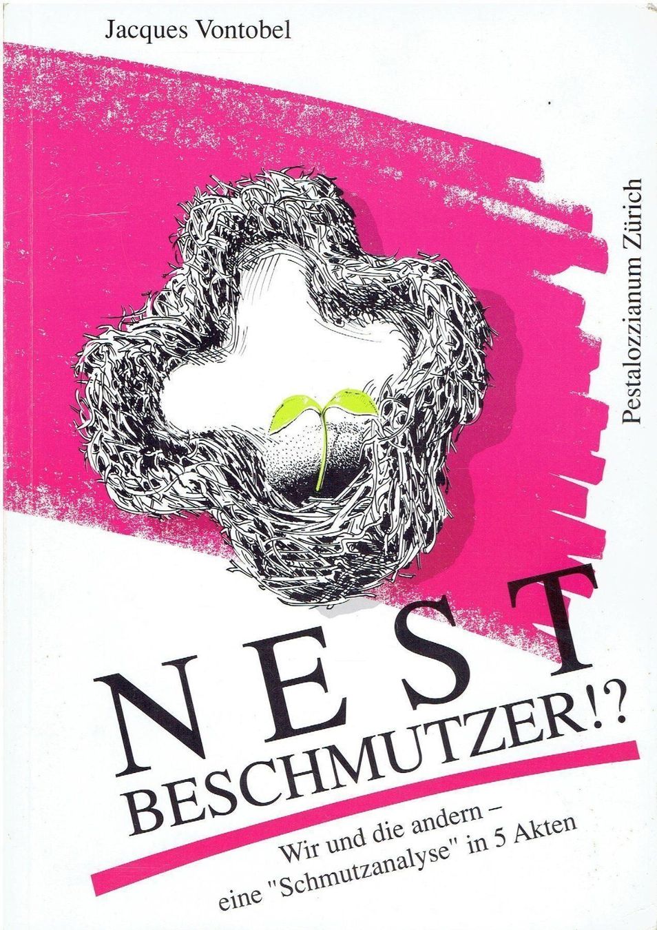 Bücher: NESTBESCHMUTZER !?  Jacques Vontobel – Gebraucht aus Flims - Dorf von Stagediver