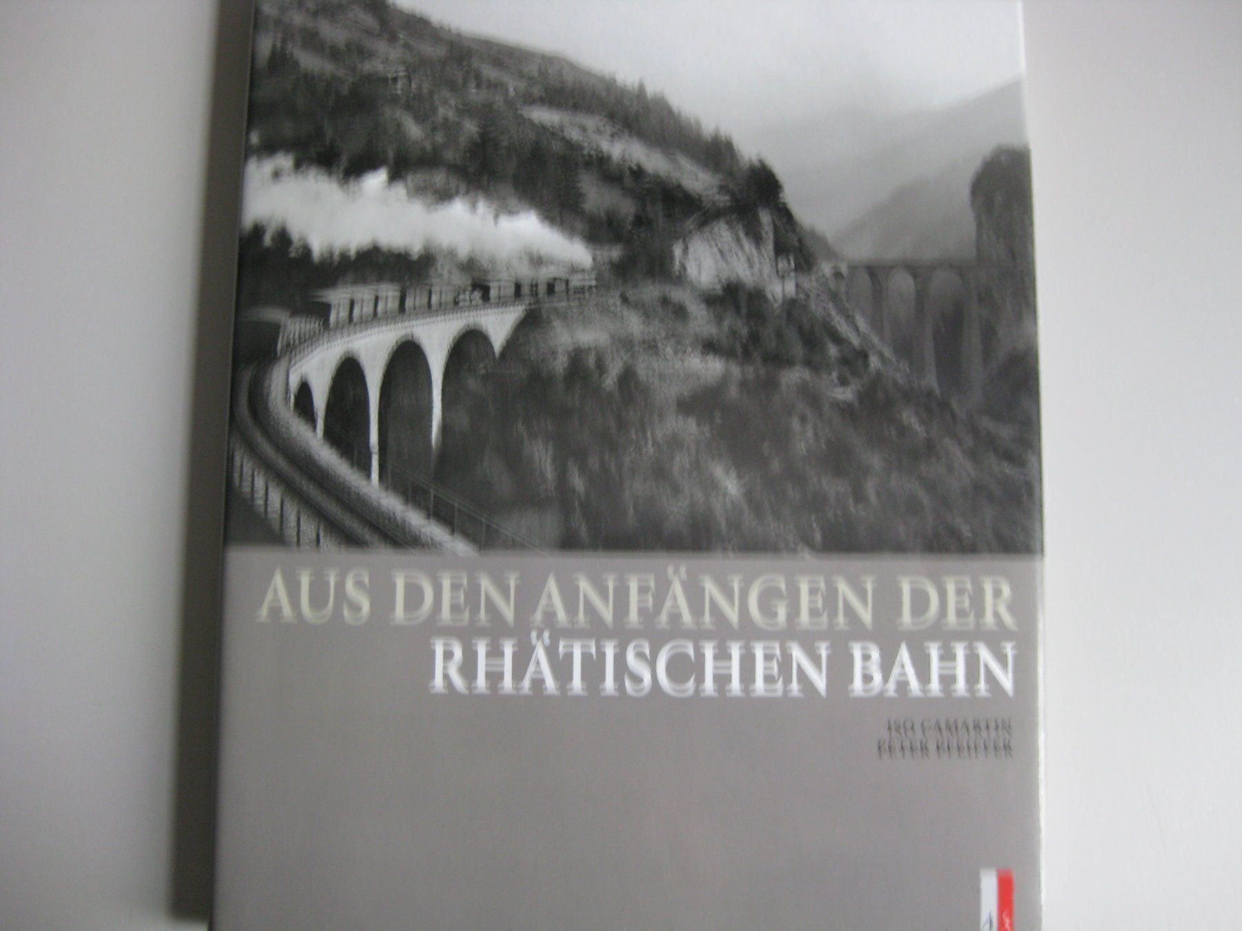 Libri: Aus den Anfängen der Rhätischen-Bahn AS, 1999 – Usato da Buchs ZH venduto da swiss-train