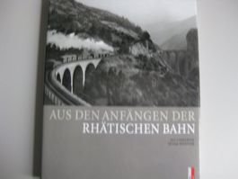 Aus den Anfängen der Rhätischen-Bahn AS, 1999