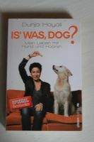 Dunja Hayali: Is' was, Dog? Mein Leben mit Hund & Haaren