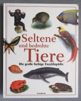 Seltene und bedrohte Tiere - Die grosse farbige Enzyklopädie