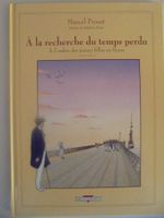 Marcel Proust " à la recherche du temps perdu " volume 1