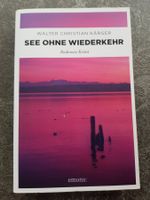SEE OHNE WIEDERKEHR / Walter Christian Kärger Bodensee Krimi