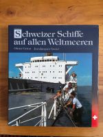 Grivat Olivier- Schweizer Schiffe auf allen Weltmeeren (geb)