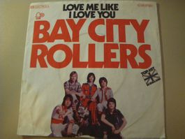 Vinyl Single Bay City Rollers - Love Me Like I Love You