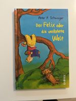 Felix oder die verkehrte Welt - Kinderbuch Geschichte! (59)