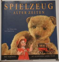 Spielzeug alter Zeiten - Das schönste aus Schweizer Sammlung