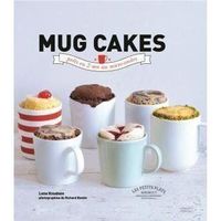Mugcakes - prêts en 2 mn au micro-ondes