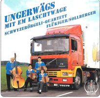 Schwyzerörgeliquartett UNTERWÄGS MIT EM LASCHTWAGE CD
