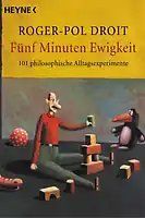 Fünf Minuten Ewigkeit - Roger-Pol Droit