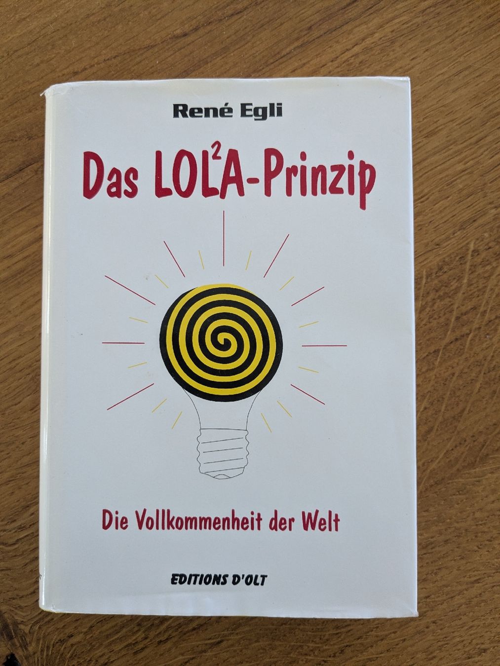 Bücher: Das LOLA-Prinzip - René Egli  – Gebraucht aus Wohlen AG von merkur0300