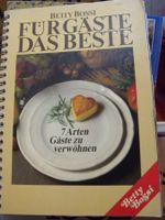 Betty Bossi: Für Gäste das Beste Kochbuch - Rezepte