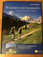Wandern und Geniessen in den Schweizer Alpen