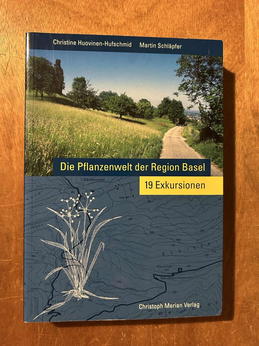 Bücher: Pflanzenwelt Region Basel: 19 Exkursionen – Gebraucht aus Zürich von WWehrle