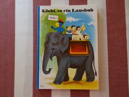 Globi so ein Lausbub - 5. Auflage 2001 - unbemalt - G1549